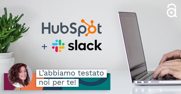 Integrazione tra HubSpot e Slack: come funziona