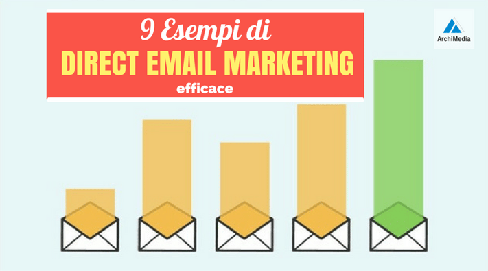 9 Esempi di Direct Email Marketing efficace.jpg