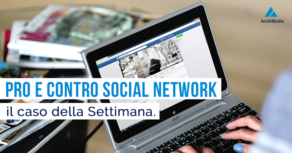 Pro e Contro Social Network, il caso della settimana.