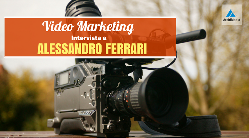video marketing alessandro ferrari