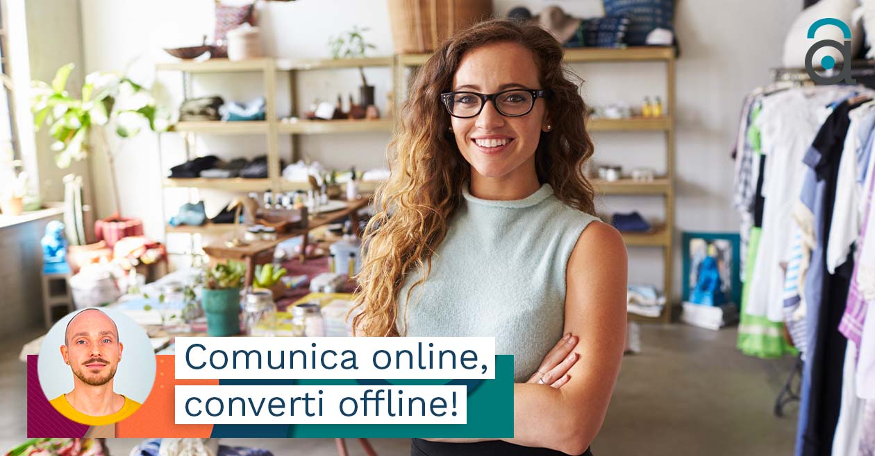 Come attirare clienti in un negozio: strategie per conversioni offline
