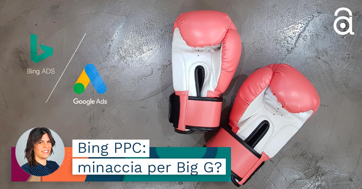 Bing PPC Ads: come funzionano e confronto con Google Ads