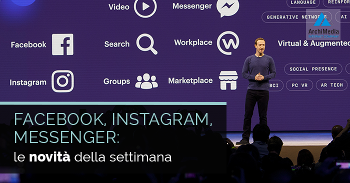Facebook, Instagram, Messenger: le novità della settimana