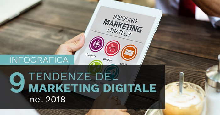 9 Tendenze del marketing digitale nel 2018